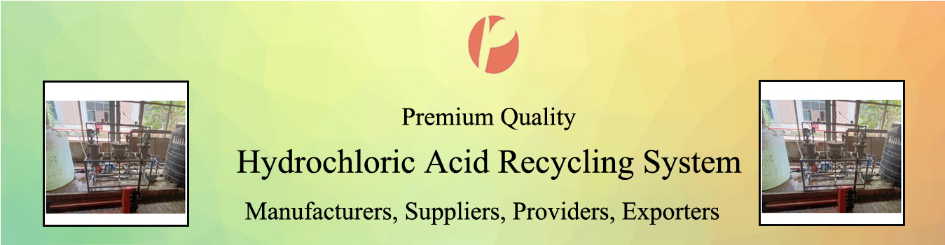Hydrochloric Acid Recycling System Hydrochloric Acid Recycling System