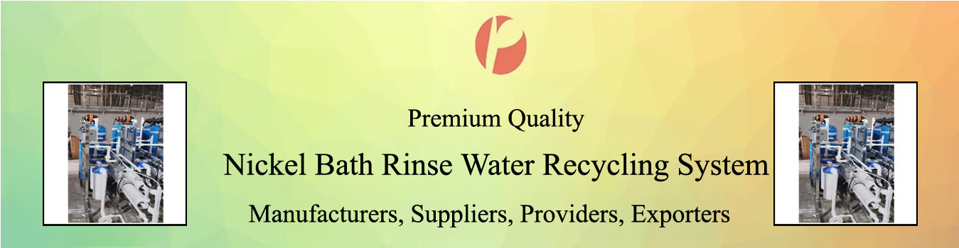 Nickel Bath Rinse Water Recycling System Nickel Bath Rinse Water Recycling System
